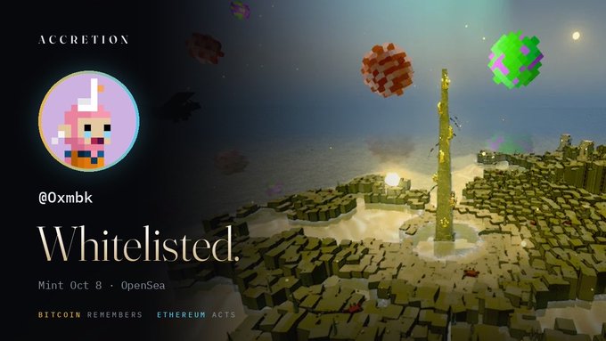 A promotional graphic featuring a pixel-art rabbit NFT with the text 'ACCRETION', '@0xmbk', 'Whitelisted.', 'Mint Oct 8 • OpenSea', and 'BITCOIN REMEMBERS ETHEREUM ACTS' against a Minecraft-style landscape.