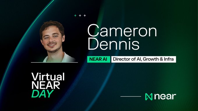 A promotional graphic for Virtual NEAR Day features a headshot of Cameron Dennis, identified as "Director of AI, Growth & Infra" at NEAR AI, set against a dark green background with the event's logo and the NEAR blockchain branding, visually supporting his announcement about speaking at the September 10th virtual conference.