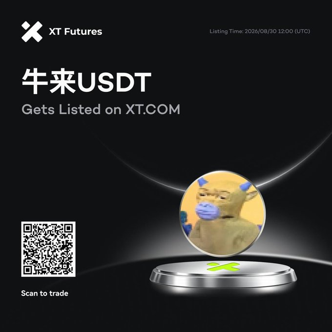 Promotional graphic for XT Futures announcing '牛来USDT Gets Listed on XT.COM' with a listing time of 2026/08/30 12:00 (UTC), featuring a QR code labeled 'Scan to trade' and a central coin with a cow graphic.