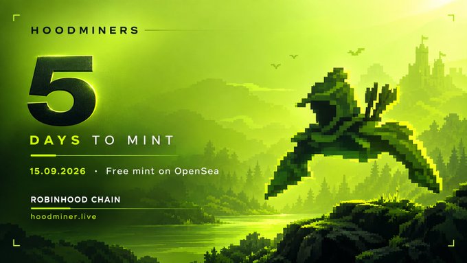 A promotional graphic for HOODMINERS features a green pixel-art miner character over a landscape background, advertising '5 DAYS TO MINT' with a free mint on OpenSea scheduled for 15.09.2026 on Robinhood Chain.