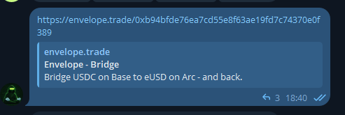 A Telegram message showing an envelope.trade link preview that reads "Envelope - Bridge: Bridge USDC on Base to eUSD on Arc - and back," viewed at 18:40 with 3 reactions. The image ties to the post's mention of the ARC hype and bridging concept, highlighting the specific Envelope service that facilitates moving USDC from Base to eUSD on the Arc network.