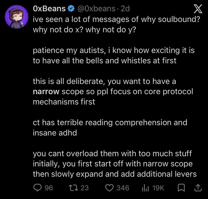 A tweet from 0xBeans (@0xbeans) explaining the deliberate narrow scope of the Soulbound protocol, noting 'patience my autists' and that 'ct has terrible reading comprehension and insane adhd'.