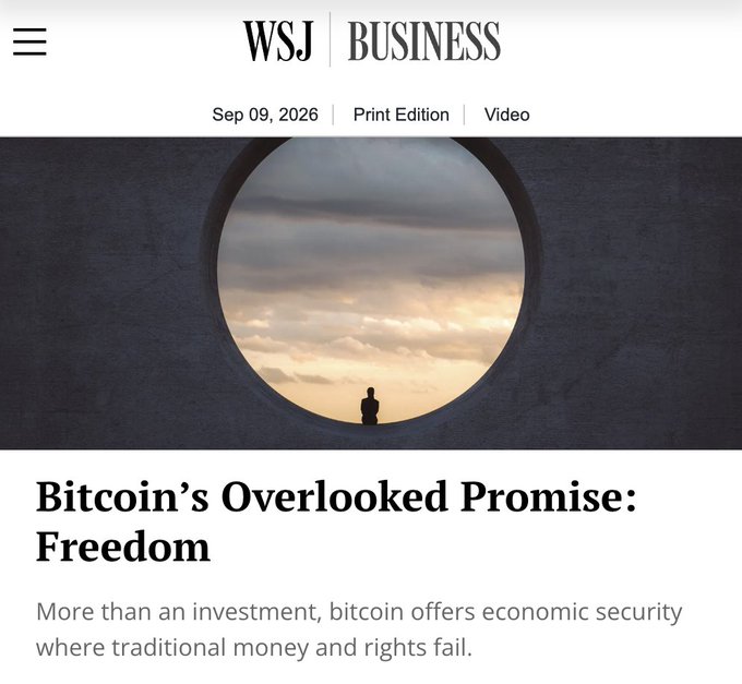The image shows a WSJ Business article dated Sep 09, 2026, titled "Bitcoin's Overlooked Promise: Freedom," featuring a silhouette of a person standing within a circular opening against a sunset sky. The subtitle reads, "More than an investment, bitcoin offers economic security where traditional money and rights fail," directly matching the accompanying post about the Wall Street Journal's guest essay highlighting Bitcoin's potential beyond just financial investment.
