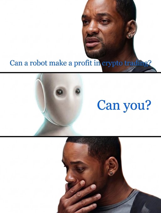 A three-panel meme featuring Will Smith asking "Can a robot make a profit in crypto trading?", a white robot responding "Can you?", and Will Smith looking contemplative with his hand on his face.