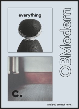 An OBMODERN graphic featuring two images: a black sculptural figure labeled 'everything' and a minimalist room interior labeled 'c.', with the tagline 'and you are not here.'
