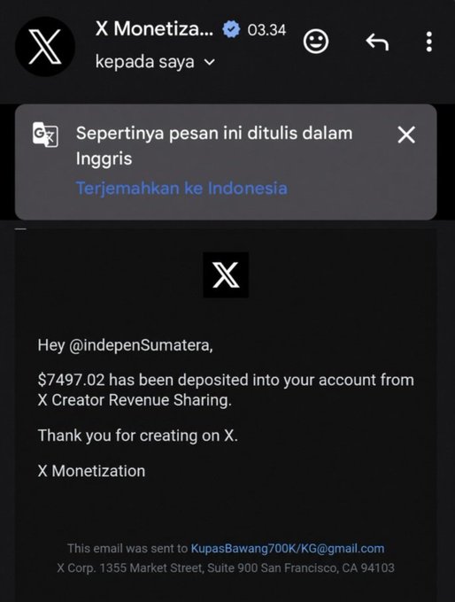 A screenshot of an email from X Monetization notifying @indepenSumatera that $7497.02 has been deposited into their account from X Creator Revenue Sharing, with a prompt to translate the message from English to Indonesian. The image illustrates the post's message about achieving success, as the creator celebrates a significant earnings payout while others may be struggling.