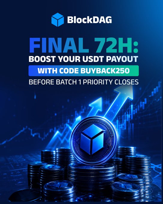 A promotional graphic for BlockDAG announces a "FINAL 72H" countdown to boost USDT payouts using code "BUYBACK250" before Batch 1 priority closes, featuring stacked coins and a glowing blue cube emblem against a rising financial chart backdrop that visually reinforces the urgency and growth potential of the offer.