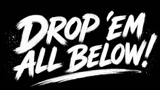 Bold white brushstroke text on a black background reads 'DROP 'EM ALL BELOW!' with an underline swoosh.