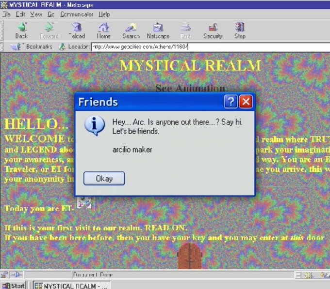 A screenshot of a Windows desktop displaying Netscape Navigator open to 'MYSTICAL REALM', with a pop-up message box titled 'Friends' saying 'Hey... Arc. Is anyone out there....? Say hi. Let's be friends.' and signed 'arc/lo maker'.