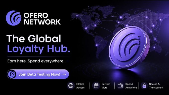 A promotional banner for 'OFERO NETWORK - The Global Loyalty Hub' with a purple coin and tagline 'Earn here. Spend everywhere. Join Beta Testing Now!'.