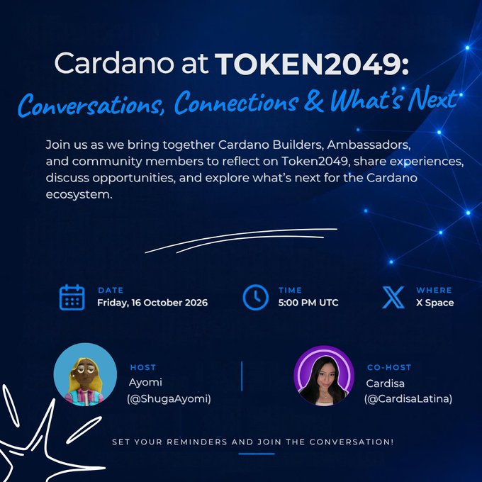 An event flyer for 'Cardano at TOKEN2049: Conversations, Connections & What's Next' scheduled for Friday, 16 October 2026 at 5:00 PM UTC on X Space, hosted by Ayomi (@ShugaAyomi) and co-hosted by Cardisa (@CardisaLatina).