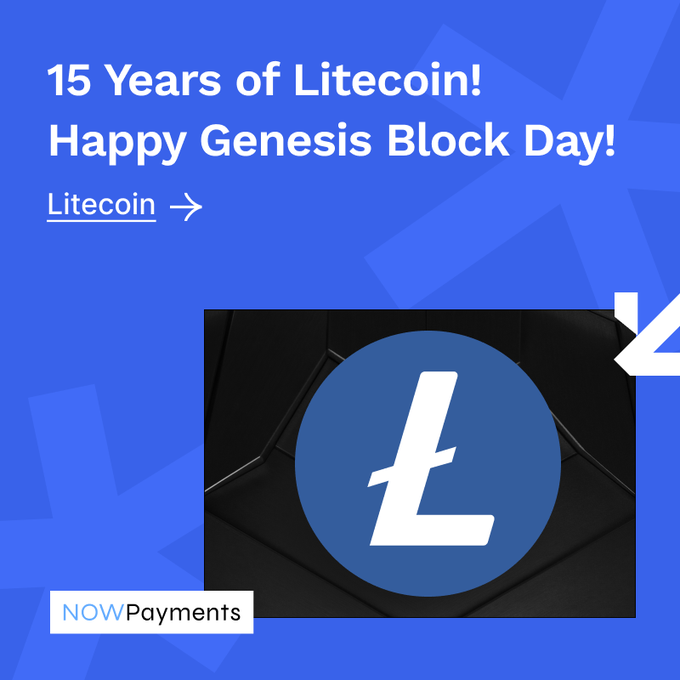 A promotional graphic celebrates '15 Years of Litecoin! Happy Genesis Block Day!' featuring the Litecoin logo on a blue background with NOWPayments branding.