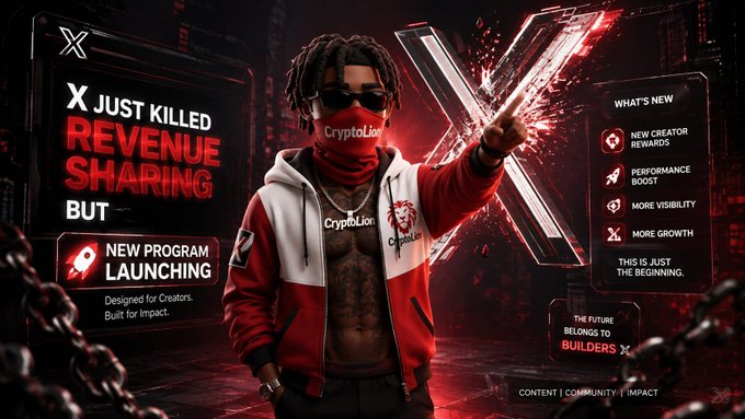 A masked figure wearing a "CryptoLion" jacket and bandana stands in a dark, red-lit cyberpunk setting featuring bold headlines declaring "X JUST KILLED REVENUE SHARING BUT" alongside a "NEW PROGRAM LAUNCHING" banner and a "WHAT'S NEW" panel listing creator rewards, performance boosts, and visibility perks—visually reinforcing the post's message that X has overhauled its creator monetization system.