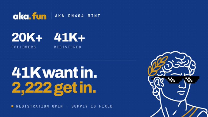 A blue promotional graphic for “aka.fun” reads “AKA DN404 MINT,” “20K+ followers,” “41K+ registered,” and “41K want in. 2,222 get in.”