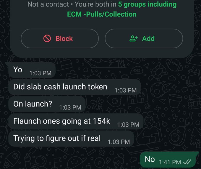 A WhatsApp text conversation on a dark background shows messages asking about a "slab cash launch token" with mentions of "ECM - Pulls/Collection" and prices "going at 154k," to which the reply is simply "No."