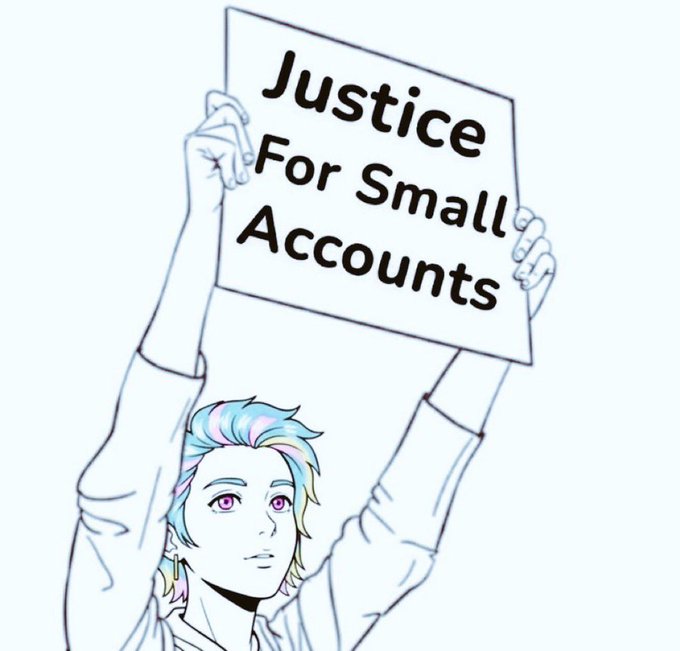 A drawn figure with pastel blue and pink hair holds up a sign reading "Justice For Small Accounts," visually amplifying the post's call for recognition and fairness for small account holders.