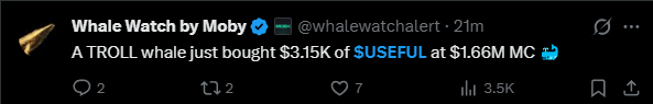 A Whale Watch by Moby tweet announces that a TROLL whale just purchased $3.15K of $USEFUL at a $1.66M market cap, highlighting early whale interest that aligns with the post's call to buy the dip on the low-cap token paired with $USELESS.