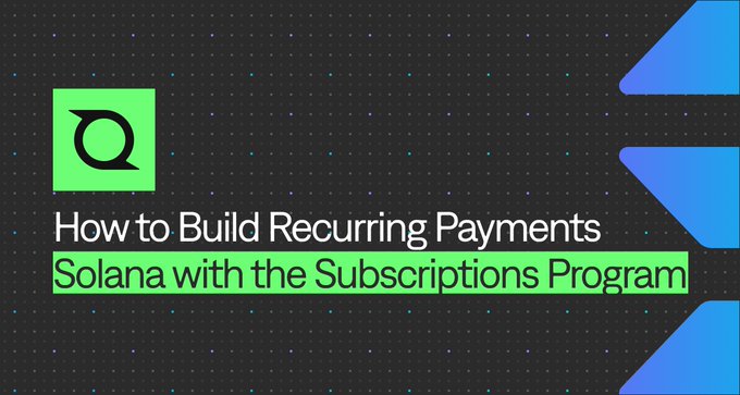 A dark banner with a green logo and text reading 'How to Build Recurring Payments Solana with the Subscriptions Program', highlighted in green.