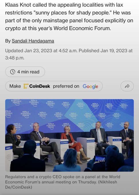 A CoinDesk article by Sandali Handagama dated January 23, 2023, reports that Klaas Knot referred to jurisdictions with lax regulations as "sunny places for shady people" during the World Economic Forum's only mainstage crypto panel, which featured regulators and a crypto CEO (pictured seated on stage).