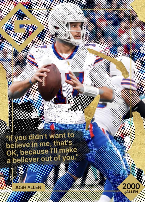 A stylized sports card image features NFL quarterback Josh Allen in a white Bills uniform preparing to throw a football, with a quote reading "If you didn't want to believe in me, that's OK, because I'll make a believer out of you." and a "2000 gALLEN" logo. The card promotes an upcoming NFT drop of "Allen Launch Packs," tied to tokenized 2018 Optic Josh Allen #154 PSA 10 trading cards.