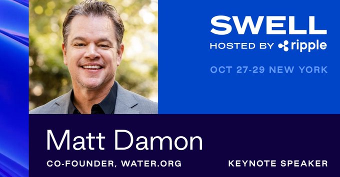 A promotional graphic for Ripple's Swell event (Oct 27-29 in New York) announcing Matt Damon, Co-Founder of Water.org, as a keynote speaker. The image ties to the post by visually confirming Damon's appearance at the Ripple-hosted conference, supporting the claim that XRP is gaining mainstream credibility through high-profile celebrity involvement.
