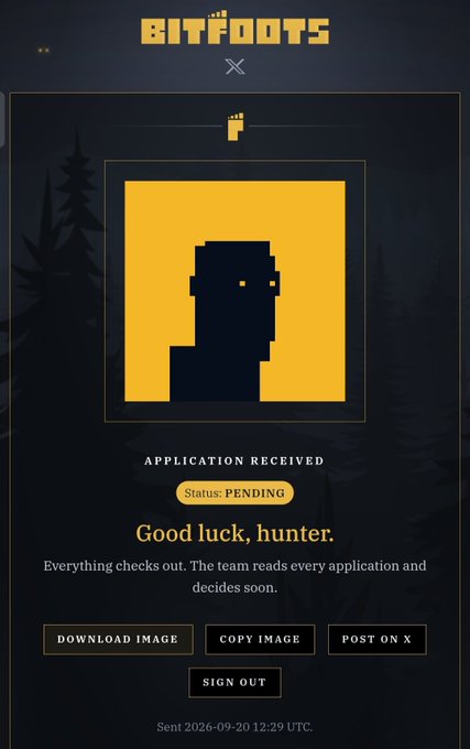 A 'BITFOOTS' application status screen with a pixel-art character icon, displaying 'APPLICATION RECEIVED', 'Status: PENDING', and the message 'Good luck, hunter.' dated 2026-09-20.