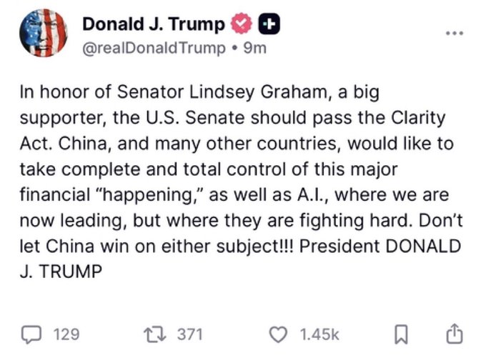 A screenshot of a Truth Social post from Donald J. Trump (@realDonaldTrump) endorsing the Clarity Act, stating: "In honor of Senator Lindsey Graham, a big supporter, the U.S. Senate should pass the Clarity Act. China, and many other countries, would like to take complete and total control of this major financial 'happening,' as well as A.I., where we are now leading, but where they are fighting hard. Don't let China win on either subject!!! President DONALD J. TRUMP." The post shows 129 comments, 371 retweets, and 1.45k likes, supporting the accompanying news that Trump has officially called for the Clarity Act to be passed.