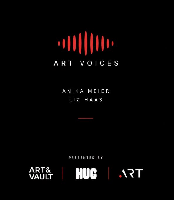 A promotional graphic for 'Art Voices' featuring 'Anika Meier' and 'Liz Haas', presented by Art & Vault, HUG, and ART against a black background with a red audio wave logo.
