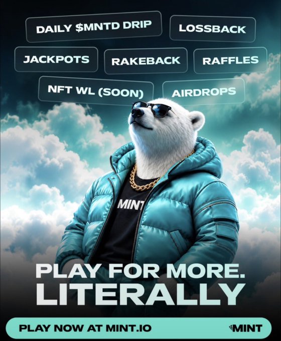 An advertisement for MINT.io featuring a bear wearing sunglasses and a teal puffer jacket, listing features like "DAILY $MNTD DRIP," "LOSSBACK," "JACKPOTS," "RAKEBACK," "RAFFLES," "NFT WL (SOON)," and "AIRDROPS," with the tagline "PLAY FOR MORE. LITERALLY."