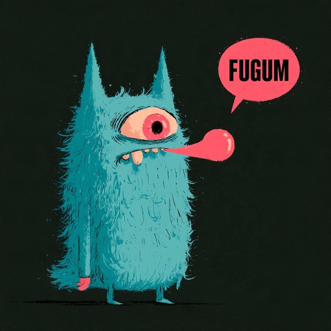 An illustration of a blue, one-eyed monster blowing a pink bubble with a speech bubble saying 'FUGUM' against a black background.