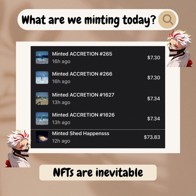 A promotional graphic with the text 'What are we minting today?' and 'NFTs are inevitable', showing a list of minted items including 'ACCRETION' and 'Shed Happenss' with various prices.