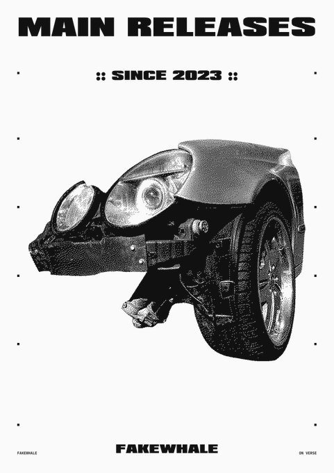 A black and white promotional poster titled 'MAIN RELEASES :: SINCE 2023 ::' featuring a surreal image of a car merged with a wolf's head, branded 'FAKEWHALE' at the bottom, labeled 'FAKEWHALE' and 'ON VERSE'.