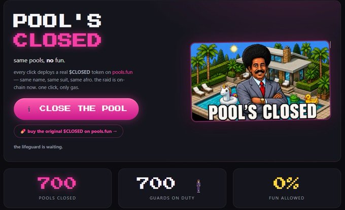 A dark-themed website for "POOL'S CLOSED" features retro pixel-art styling, promoting a $CLOSED token on pools.fun with a tagline reading "same pools, no fun" alongside an illustration of a man by a pool, displaying stats of 700 pools closed, 700 guards on duty, and 0% fun allowed.