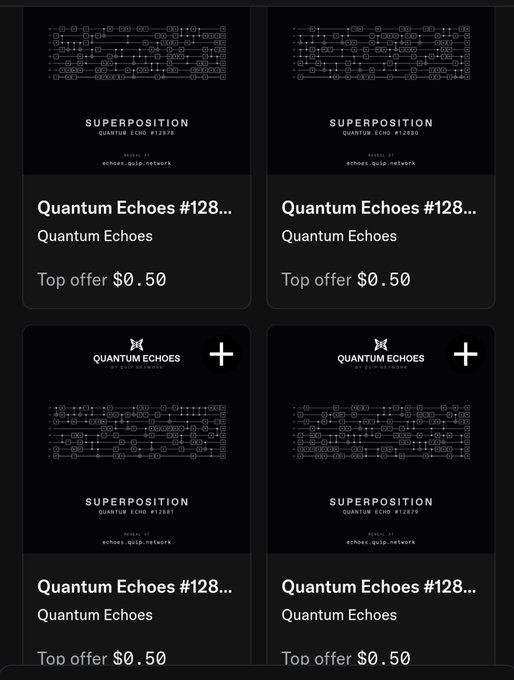 Four NFT listings titled 'Quantum Echoes #1287' (and #1285, #1281, #1279) from 'echee.quip.network', each with a top offer of $0.50, showing quantum circuit diagrams labeled 'SUPERPOSITION'.