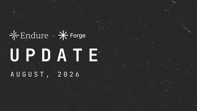 A dark graphic announcement with starburst icons reading 'Endure · Forge' and 'UPDATE AUGUST, 2026' in white text.