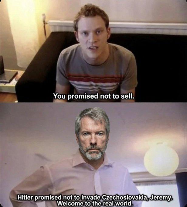 This meme features a man saying "You promised not to sell," contrasted with Michael Saylor's face superimposed over Hitler saying, "Hitler promised not to invade Czechoslovakia, Jeremy. Welcome to the real world." The post's mention of Saylor potentially selling 800,000 Bitcoins highlights the meme's satirical jab at his past commitments regarding Bitcoin sales.