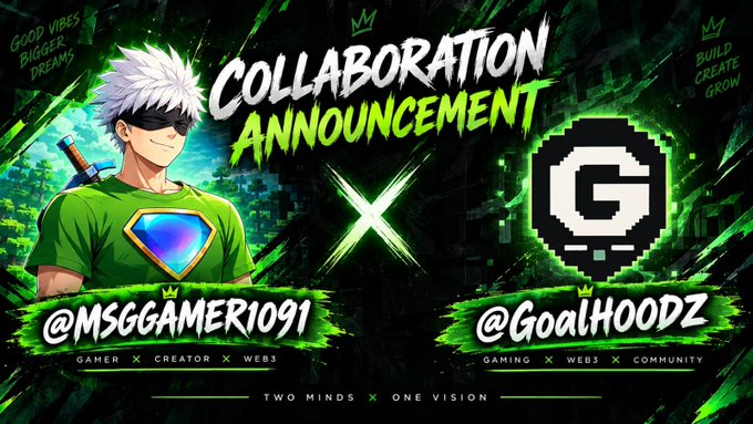 A neon green gaming collaboration announcement graphic featuring the handles "@MSGGAMER1091" and "@GoalHoodz" with the tagline "TWO MINDS X ONE VISION" and text promoting gaming, creator, and web3 communities.
