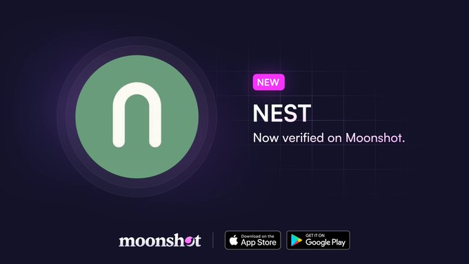 A promotional graphic featuring the green Nest logo with a "NEW" badge and the text "NEST - Now verified on Moonshot," accompanied by Moonshot branding and App Store/Google Play download buttons, visually announcing the verification of the NEST token on the Moonshot platform.