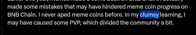 A screenshot of text on a black background reads, "made some mistakes that may have hindered meme coin progress on BNB Chain. I never aped meme coins before. In my clumsy learning, I may have caused some PVP, which divided the community a bit," with the word "clumsy" highlighted in blue. The accompanying post sharing a wallet address (0x52bae8856c8e0be63dd771fa8566f2520f974444) appears to reference this apparent apology from a meme coin creator admitting to early errors that caused community division.