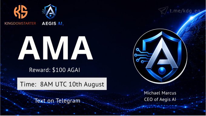 A promotional banner for a Telegram AMA between KingdomStarter and Aegis AI, offering $100 AGAI in rewards, scheduled for 8AM UTC on 10th August, featuring Michael Marcus, CEO of Aegis AI. The image aligns with the post announcing the KDG x AEGIS AI collaboration focused on AI-powered blockchain intelligence on Base.