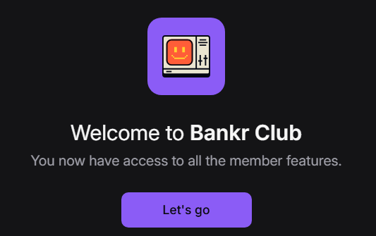 A welcome screen with a purple robot icon displaying 'Welcome to Bankr Club', 'You now have access to all the member features.', and a 'Let's go' button.