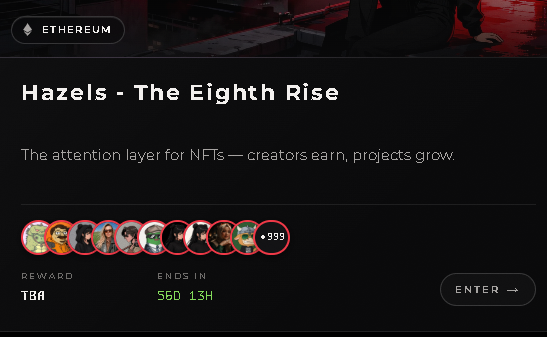 A webpage screenshot for 'Hazels - The Eighth Rise' on the Ethereum blockchain, described as 'The attention layer for NFTs', showing participant avatars, a TBA reward, and an ending timer of 56D 13H.