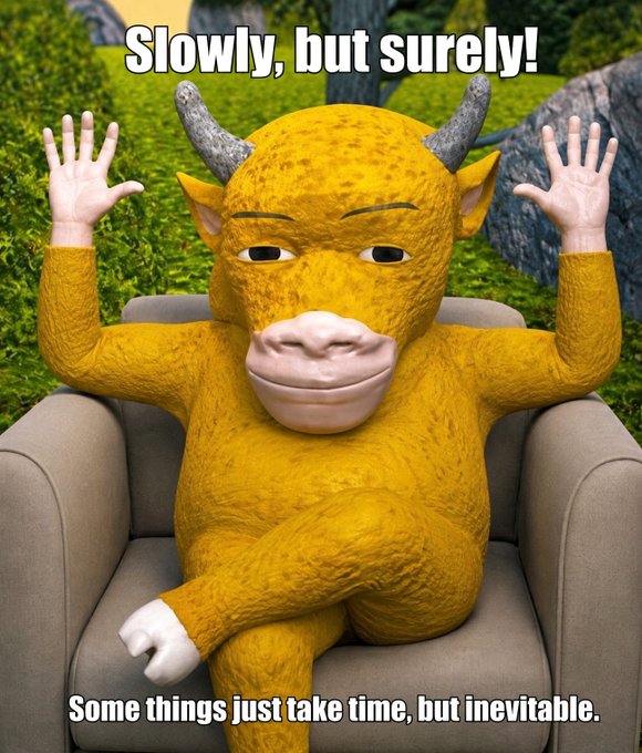 A yellow horned cartoon character sits in an armchair with hands raised, captioned 'Slowly, but surely!' at the top and 'Some things just take time, but inevitable.' at the bottom.