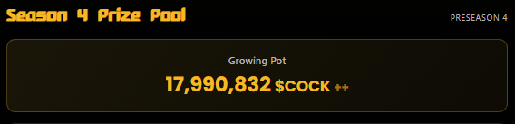 A black digital display shows "Season 4 Prize Pool" for "PRESEASON 4" with a "Growing Pot" of "17,990,832 $cock ++" in yellow text.