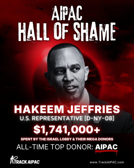 An 'AIPAC Hall of Shame' poster featuring U.S. Representative Hakeem Jeffries (D-NY-08), noting that over $1,741,000 was spent by the Israel lobby, with AIPAC listed as the all-time top donor.