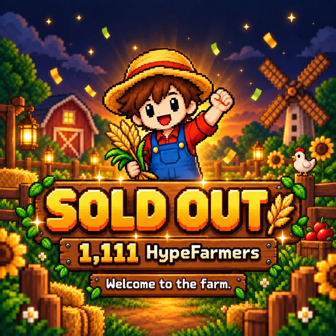 A pixel-art farmer triumphantly holds wheat on a wooden sign declaring "SOLD OUT," celebrating the complete mint of 1,111 HypeFarmers on HyperEVM with the welcoming tagline "Welcome to the farm."