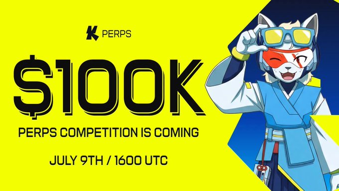 A yellow promotional graphic for 'K PERPS' announcing a '$100K PERPS COMPETITION IS COMING' on 'JULY 9TH / 1600 UTC' featuring an anime cat-girl character wearing goggles.