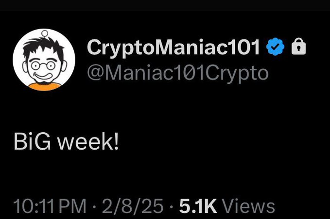 The image shows a tweet from verified account CryptoManiac101 (@Maniac101Crypto) reading "BiG week!" posted at 10:11 PM on 2/8/25 with 5.1K views. This relates to the post's discussion about 8/2 being a Sunday and Monday marking the start of the week, suggesting the "big week" anticipation is tied to upcoming crypto events or market movements.