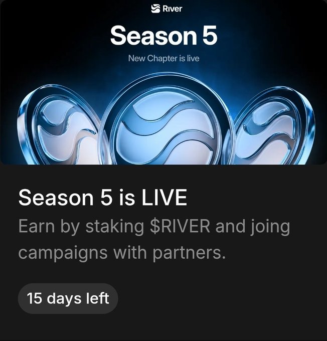 The image shows a poster for Season 5 of the TV show River. The poster features three blue coins with white swirls, which are the main focus of the advertisement. The text on the poster announces that the new season will be live and encourages viewers to earn money by staking $RIVER and joining campaigns with partners. There is also a note at the bottom of the poster stating that there are 15 days left until the new season starts.