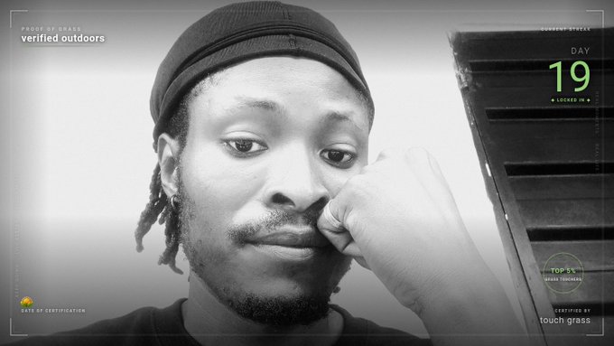 A black-and-white photo of a young man in a dark beanie resting his face on his fist, with overlay text reading 'PROOF OF BAKED', 'verified outdoors', 'CURRENT STREAK DAY 19', 'LOCKED IN', 'TOP 5% SPEAK FRENCH', 'GATE OF CERTIFICATION', and 'CERTIFIED BY touch grass'.
